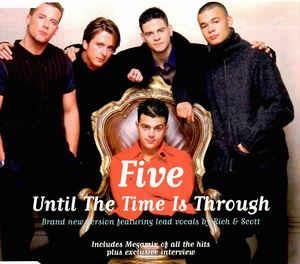 Until The Time Is Through - CD Audio di Five