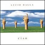 Ciao - CD Audio di Lucio Dalla