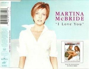I Love You - CD Audio Singolo di Martina McBride