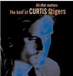 All That Matters - CD Audio di Curtis Stigers