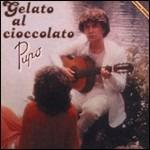 Gelato al cioccolato (Gli Indimenticabili) - CD Audio di Pupo