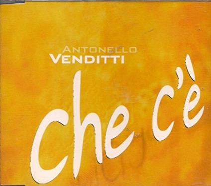 Che C'E - CD Audio Singolo di Antonello Venditti