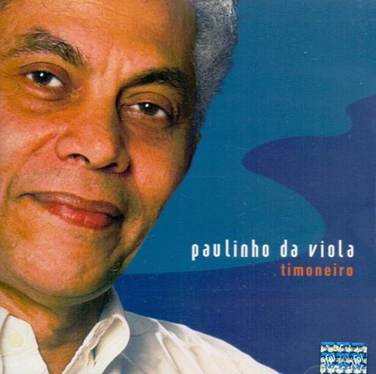 Timoneiro - CD Audio di Paulinho Da Viola