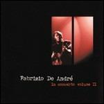 In concerto vol.2 - CD Audio di Fabrizio De André