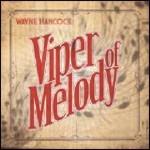 Viper of Melody - CD Audio di Wayne Hancock