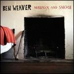 Mirepoix and Smoke - CD Audio di Ben Weaver