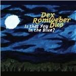 Is That You in the Blue? - CD Audio di Dex Romweber (Duo)