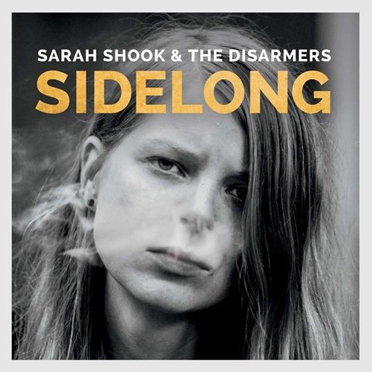 Sidelong - CD Audio di Sara Shook,Disarmers