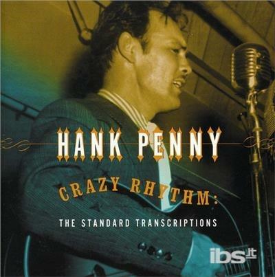 Crazy Rhythm. Standard - CD Audio di Hank Penny