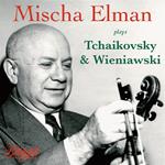 Mischa Elman Spielt Tschaikowski Und Wieniawski
