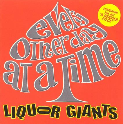 Every Other Day At A Time - CD Audio di Liquor Giants