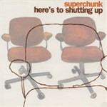 Here's to Shutting Up - CD Audio di Superchunk