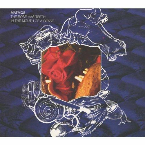 The Rose has Teeth in the Mouth of a Beast - CD Audio di Matmos