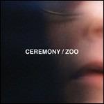 Zoo - CD Audio di Ceremony