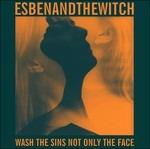 Wash the Sins Not - Vinile 7'' di Esben and the Witch