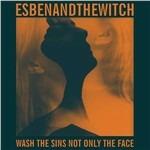 Wash the Sins Not Only the Face - CD Audio di Esben and the Witch