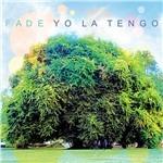 Fade - Vinile LP di Yo La Tengo