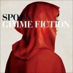 Gimme Fiction (Deluxe Edition) - CD Audio di Spoon