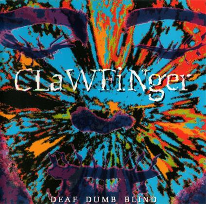 Deaf Dumb Blind - CD Audio di Clawfinger