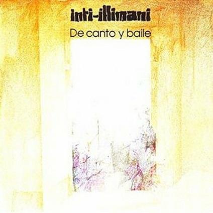 De Canto Y Baile - CD Audio di Inti-Illimani