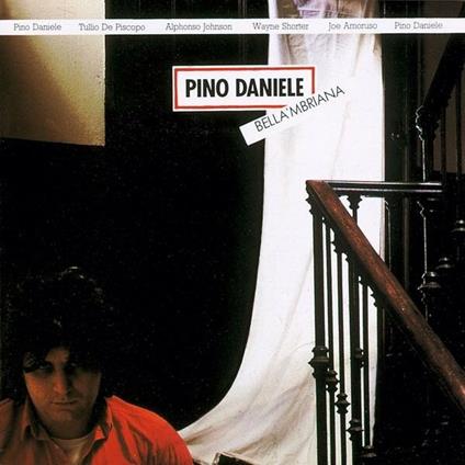 Bella 'mbriana - CD Audio di Pino Daniele