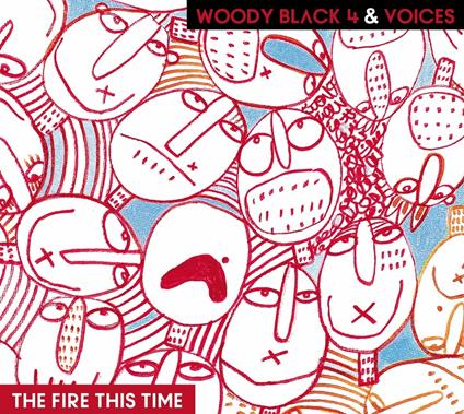 The Fire This Time - CD Audio di Woody Black 4