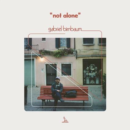 Not Alone - Vinile LP di Gabriel Birnbaum