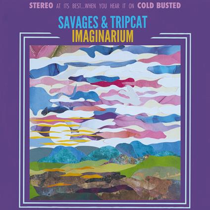 Imaginarium - Vinile LP di Savages and Tripcat