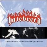 Satisfaction Is the Death of Desire - Vinile LP di Hatebreed