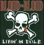 Livin' In Exile - CD Audio di Blood for Blood