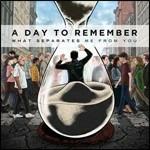 What Separates Me from You - CD Audio di A Day to Remember