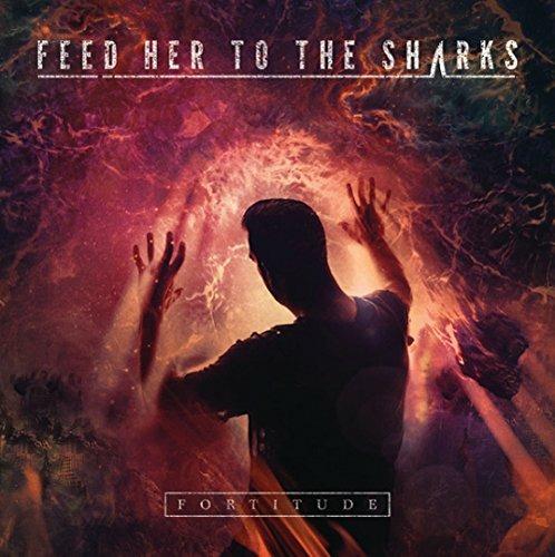Fortitude - CD Audio di Feed Her to the Sharks