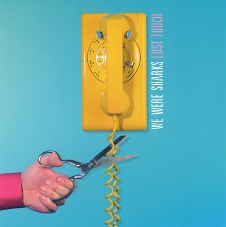 Lost Touch - CD Audio di We Were Sharks