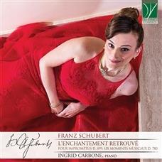 L'enchantement retrouvé - CD Audio di Franz Schubert,Ingrid Carbone
