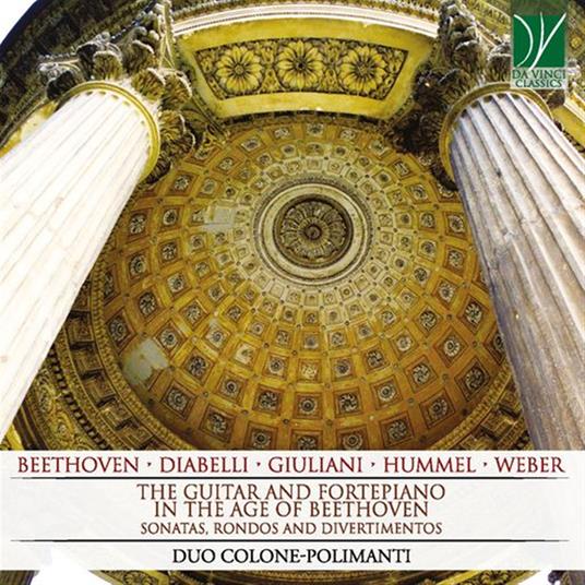 The Guitar And Fortepiano In The Age Of - CD Audio di Angelo Colone