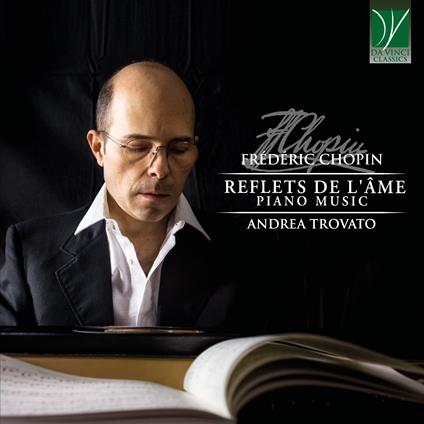 Reflets de l'ame - CD Audio di Frederic Chopin,Andrea Trovato