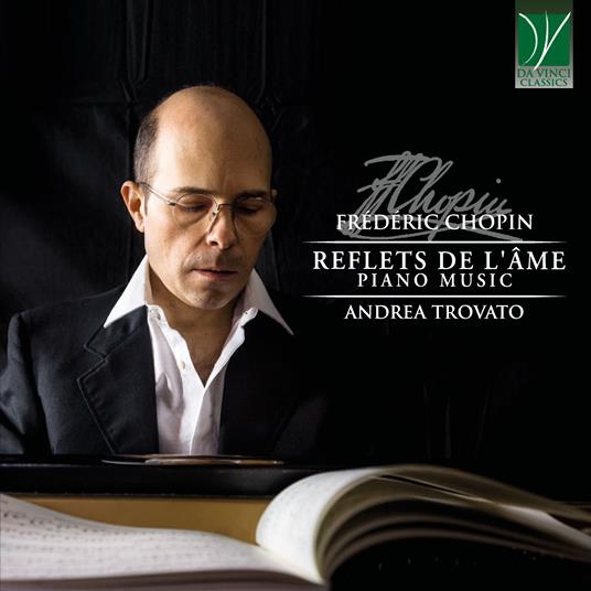 Reflets de l'ame - CD Audio di Frederic Chopin,Andrea Trovato