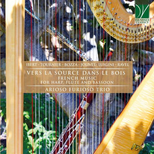 Vers la source dans le bois. French Music for Harp, Flute and Bassoon - CD Audio di Arioso Furioso Trio
