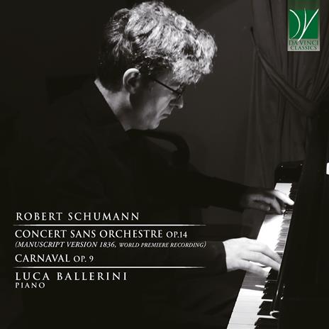 Concert Sans Orchestre op.14 - CD Audio di Robert Schumann,Luca Ballerini