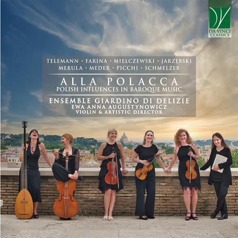 Alla Polacca. Polish Influences In Baroque Music - CD Audio di Ensemble Giardino di Delizie