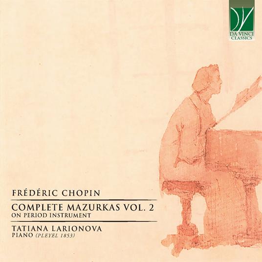 Complete Mazurkas Vol. 2 - CD Audio di Frederic Chopin,Tatiana Larionova