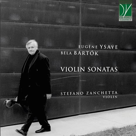 Violin Sonatas - CD Audio di Bela Bartok,Eugene Ysaye,Stefano Zanchetta