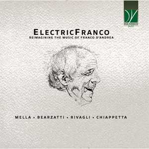 CD Electricfranco. Reimagining the Music of Franco D'Andrea Aldo Mella