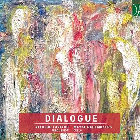 Laviano, Rademakers. Dialogue - CD Audio di Alfredo Laviano