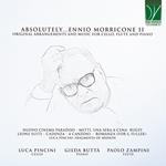 Absolutely... Morricone II. Original Arrangiaments and Music for Cello, Flute and Piano