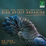 Bird Spirit Dreaming. Australian Music for Soprano Saxophone and Piano