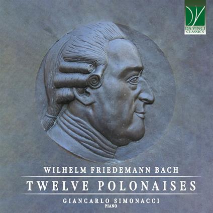 Twelve Polonais - CD Audio di Wilhelm Friedemann Bach,Giancarlo Simonacci