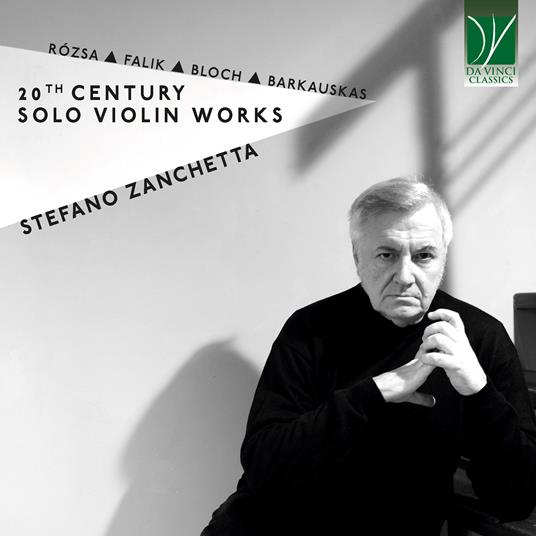 20th Century Solo Violin Works. Music by Rózsa, Falik, Bloch, Barkauskas - CD Audio di Stefano Zanchetta