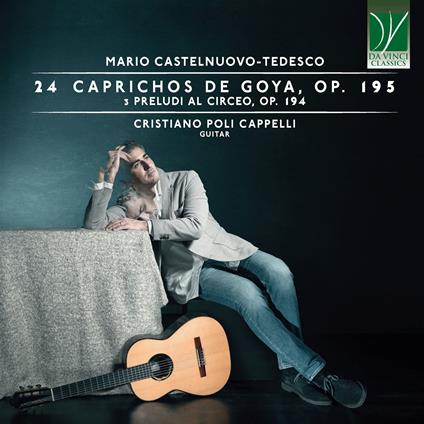24 Caprichos de Goya op.195 - CD Audio di Mario Castelnuovo-Tedesco,Cristiano Cappelli