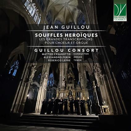Souffles Héroïques - Les Grandes Transcriptions Pour Chœur et Orgue - CD Audio di Jean Guillou,Guillou Consort